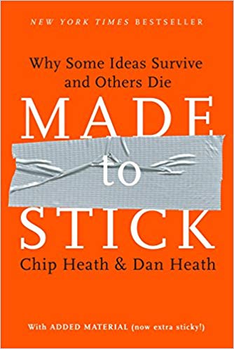 Made to Stick - Why Some Ideas Survive and Others Die