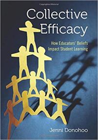 Collective Efficacy How Educators Beliefs Impact Student Learning
